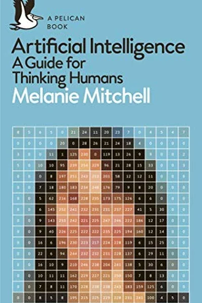 Cover of Artificial Intelligence: A Guide for Thinking Humans