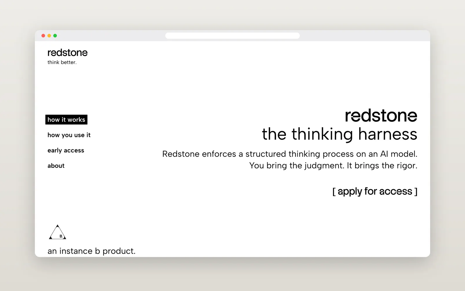 The Redstone website: the thinking harness. You bring the judgment, it brings the rigor.